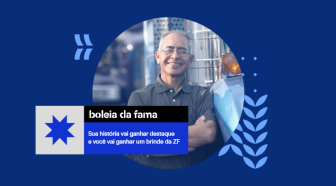 SUA HISTÓRIA VAI GANHAR DESTAQUE E VOCÊ VAI GANHAR UM BRINDE DA ZF