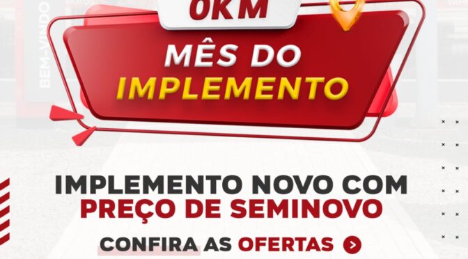 Implemento NOVO com valor de SEMI NOVO